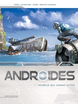 Androides T02 - Heureux Qui Comme Ulysse