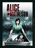 Alice Matheson T02 - Le Tueur En Moi