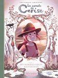 Les Carnets De Cerise T05 - Des Premieres Neiges Aux Perseides