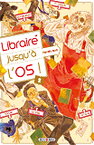 Libraire Jusqu'A L'Os T02