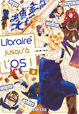 Libraire Jusqu'A L'Os T03