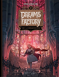 Dreams Factory T02 - La Chrysalide Des Coeurs