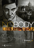 Nobody - T02 - Nobody Saison 2 Episode 2 - Les Loups