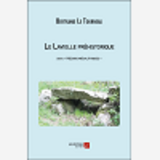 Le Laviolle Prehistorique - Serie  Tresors Megalithiques