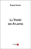 La Voix(E) Des Atlantes                                                                             