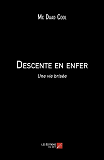 Descente En Enfer - Une Vie Brisee                                                                  