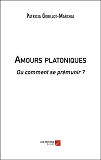 Amours Platoniques - Ou Comment Se Premunir ?                                                       