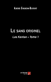 Le Sang Originel - Les Kentan  Tome 1                                                               