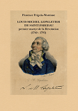 Louis Michel Lepeletier De Saint-Fargeau - Premier Martyr De La Revolution (1760 - 1793)