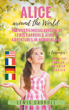 Lewis Carroll'S Classics Around The World - T01 - Alice Around The World : The Multilingual Edition