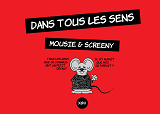 Dans Tous Les Sens - Mousie & Screeny