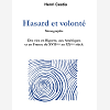 Hasard Et Volonte - Des Vies En Bigorre, Aux Ameriques Et En France Du Xviieme Au Xxeme Siecle