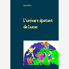 L'Univers Epatant De Lucas