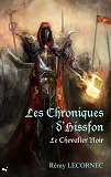 Les Chroniques D'Hissfon - T02 - Les Chroniques D'Hissfon - Le Chevalier Noir