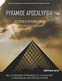 Pyramide Apocalypsia, Nouvelle Edition - Les Secrets En Pleine Lumiere