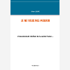 Je Ne Veux Pas Mourir - L'Enracinement Chretien De La Sainte France