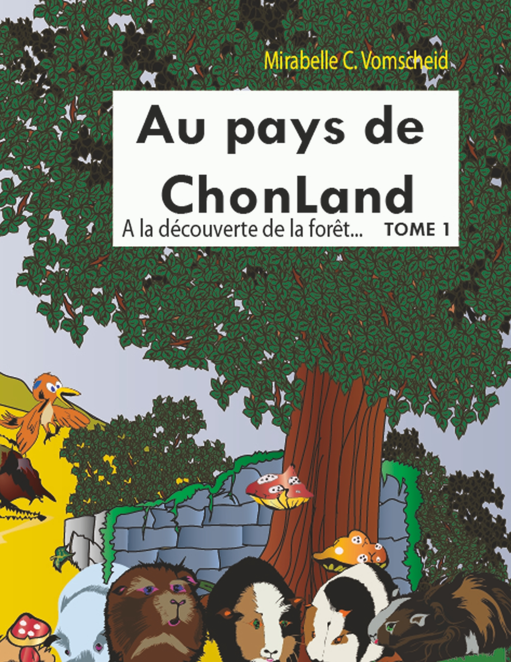 Au Pays De Chonland - Tome 1 : A La Decouverte De La Foret