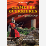 Clameurs Guerrieres En Aquitaine - Enquete Sur La Mort Du Roi Richard Coeur De Lion