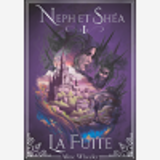 Neph Et Shea (Version Traditionnelle) - T01 - La Fuite - Neph Et Shea 1