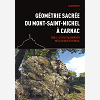 Geometrie Sacree Du Mont-Saint-Michel A Carnac - Tome 1 : Le Site D'Alignements Megalithique De Medr