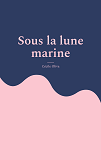 Sous La Lune Marine                                                                                 