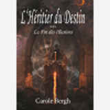 L'Heritier Du Destin Tome 3 - La Fin Des Illusions