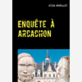 Enquete A Arcachon - La Ville Aux 4 Saisons