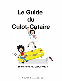 A Contre-Sens - T01 - Le Guide Du Culot-Cataire - Et De Tous Les Parasites