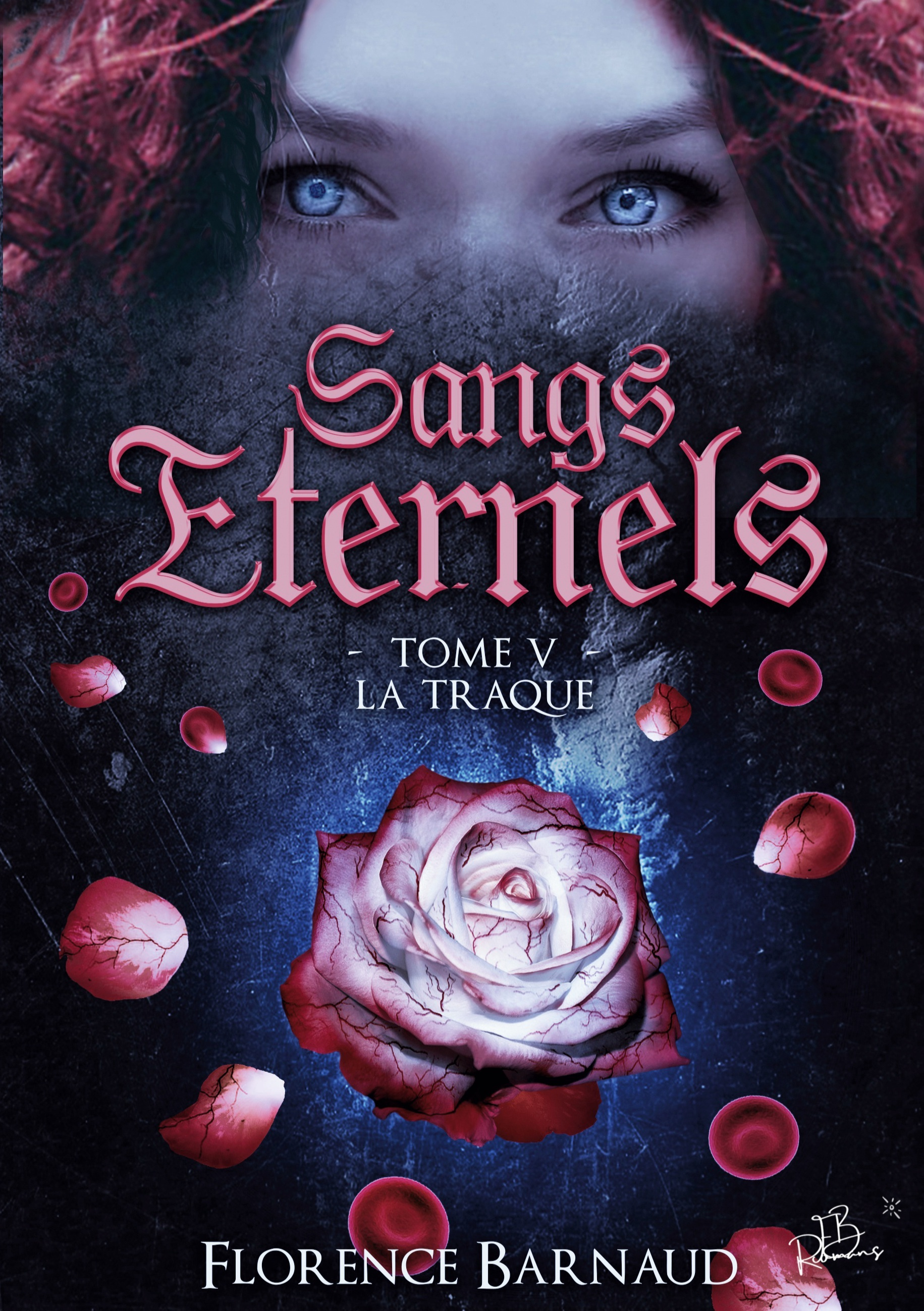 Sangs Eternels - Tome 5 - La Traque