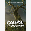 Les Chroniques De Midgard - T01 - Yggdrasil L'Arbre Monde