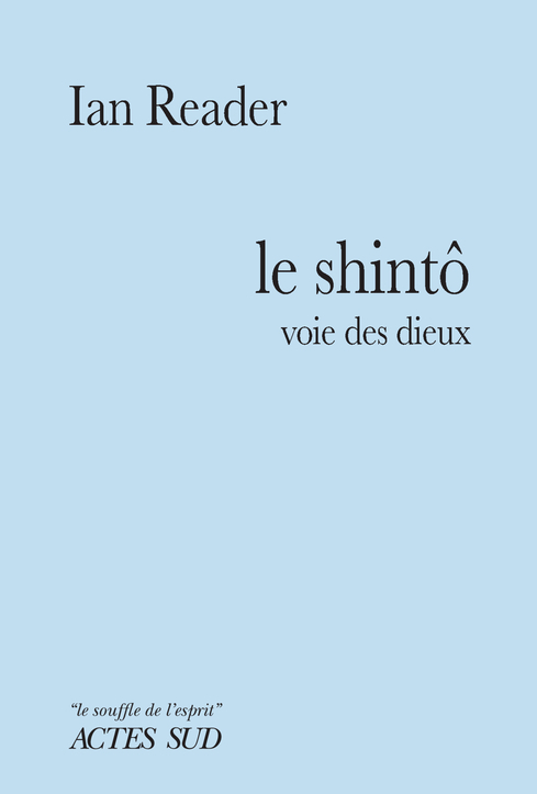 Le Shinto : Voie Des Dieux                                                                          