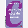 De L'Autre Cote Du Miroir (Grands Caracteres)