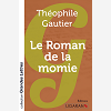 Le Roman De La Momie (Grands Caracteres)