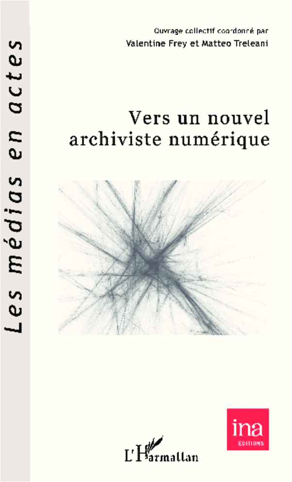 Vers Un Nouvel Archiviste Numerique