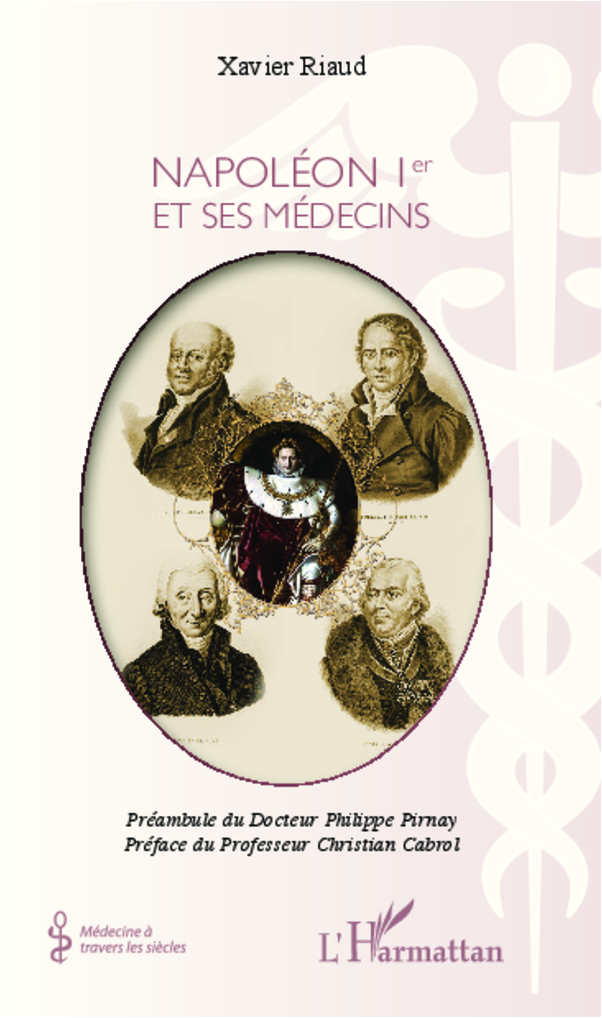 Napoleon Ier Et Ses Medecins