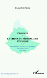 Ethiopie Le Choix Du Federalisme Ethnique - Chronique Du Gouvernement De Transition 1991-1995