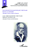 Les Instituts Pasteur Du Vietnam Face A L'Avenir - Alexandre Yersin A L'Heure D'Internet - Cac Vien