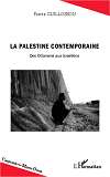 La Palestine Contemporaine - Des Ottomans Aux Israeliens