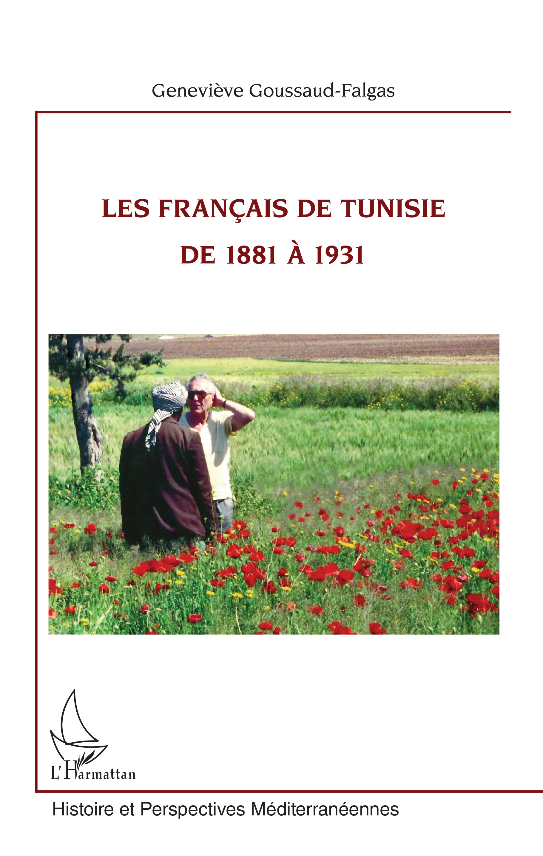 Les Francais De Tunisie De 1881 A 1931