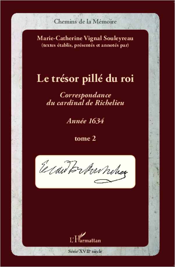 Le Tresor Pille Du Roi (T2) - Correspondance Du Cardinal De Richelieu