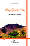 Mythe Et Histoire Des Moose Du Kirigtenga (Burkina Faso) - Yamgana Et Pasanga - (Dvd Inclus)