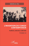 L'Invention Du Congo Contemporain - Traditions, Memoires, Modernites - Tome 2