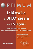 L Histoire Du Xixe Siecle En 16 Lecons - Panorama Historique Mondial De La Revolution Francaise A La