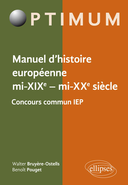 Manuel D Histoire Europeenne, Mi-Xixe - Mi-Xxe Siecle - Programme Concours Commun Iep