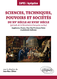 Sciences, Techniques, Pouvoirs Et Societes Du Xve Siecle Au Xviiie Siecle (Periode De La Revolution