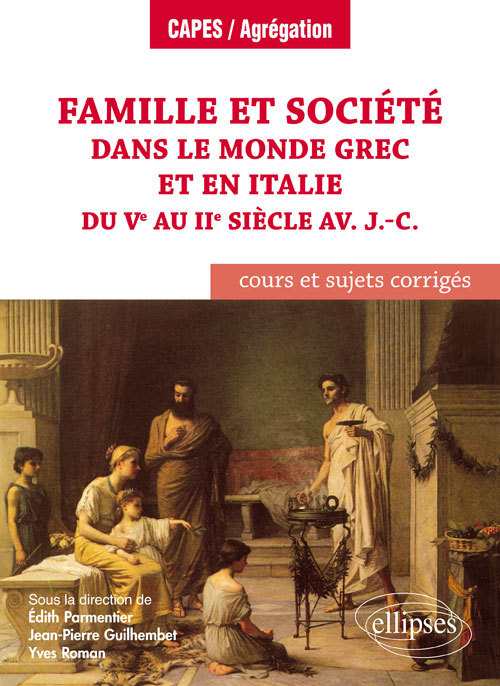 Famille Et Societe Dans Le Monde Grec Et En Italie Du Ve Au Iie Siecle Av. J.-C. - Cours Et Sujets C