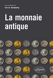 La Monnaie Antique