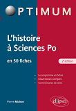 L'Histoire A L'Entree De Sciences Po, Fiches Et Dissertation Corrigees - 2e Edition