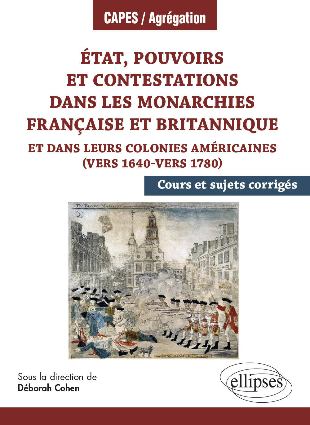 Etat, Pouvoirs Et Contestations Dans Les Monarchies Francaise Et Britannique Et Dans Leurs Colonies