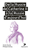 De La Russie De Catherine Ii A La Russie D'Aujourd'Hui